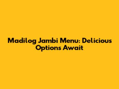 Madilog Jambi Menu: Delicious Options Await