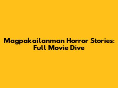 Magpakailanman Horror Stories: Full Movie Dive