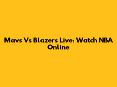 Mavs Vs Blazers Live: Watch NBA Online