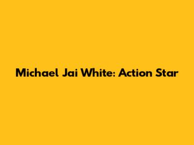 Michael Jai White: Action Star