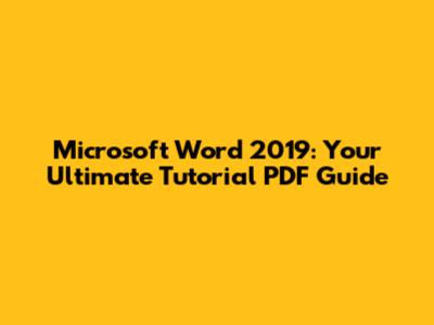 Microsoft Word 2019: Your Ultimate Tutorial PDF Guide