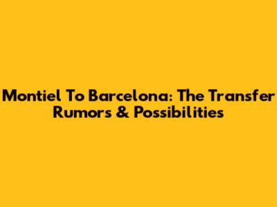 Montiel To Barcelona: The Transfer Rumors & Possibilities