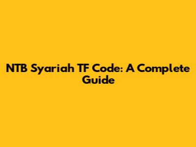 NTB Syariah TF Code: A Complete Guide
