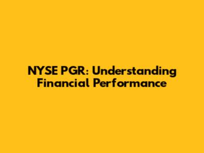 NYSE PGR: Understanding Financial Performance