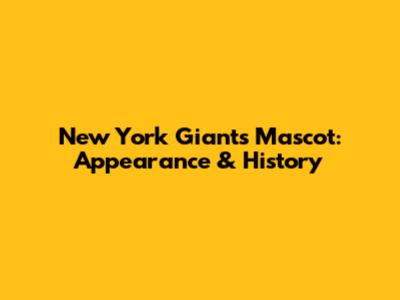 New York Giants Mascot: Appearance & History