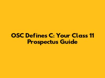 OSC Defines C: Your Class 11 Prospectus Guide
