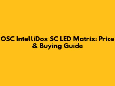 OSC IntelliDox SC LED Matrix: Price & Buying Guide