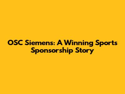 OSC Siemens: A Winning Sports Sponsorship Story