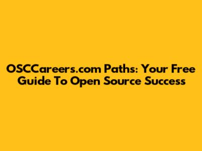 OSCCareers.com Paths: Your Free Guide To Open Source Success