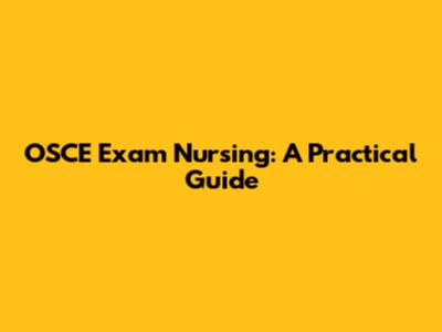 OSCE Exam Nursing: A Practical Guide