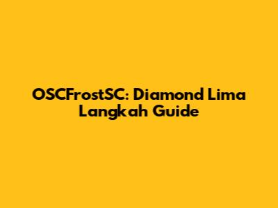 OSCFrostSC: Diamond Lima Langkah Guide