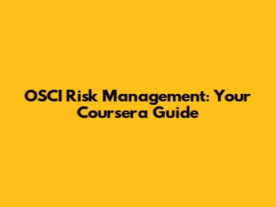 OSCI Risk Management: Your Coursera Guide