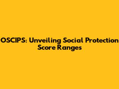 OSCIPS: Unveiling Social Protection Score Ranges