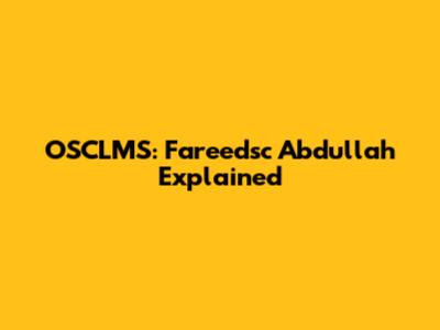OSCLMS: Fareedsc Abdullah Explained