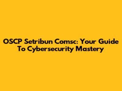 OSCP Setribun Comsc: Your Guide To Cybersecurity Mastery
