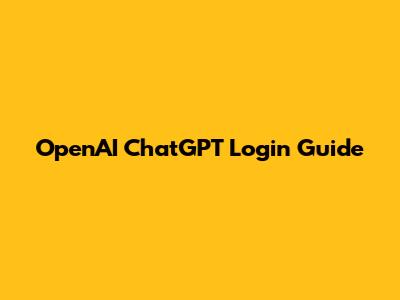 OpenAI ChatGPT Login Guide