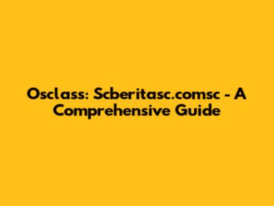 Osclass: Scberitasc.comsc - A Comprehensive Guide