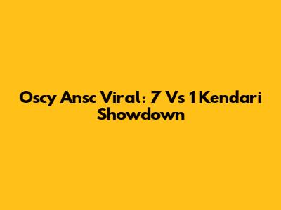 Oscy Ansc Viral: 7 Vs 1 Kendari Showdown