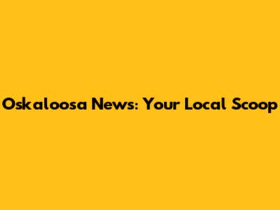 Oskaloosa News: Your Local Scoop