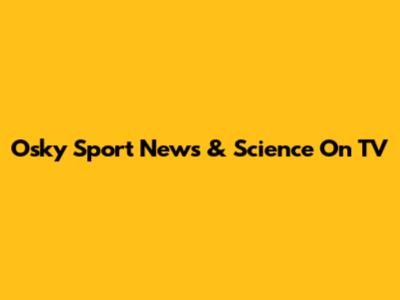 Osky Sport News & Science On TV