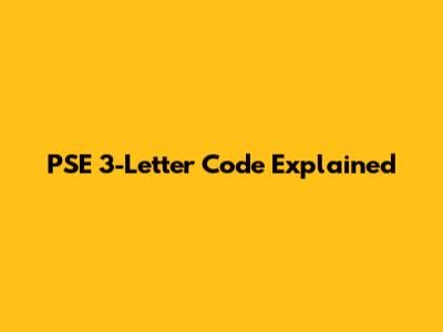 PSE 3-Letter Code Explained