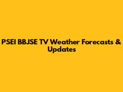 PSEI BBJSE TV Weather Forecasts & Updates