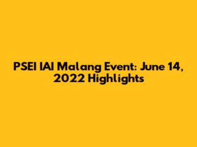 PSEI IAI Malang Event: June 14, 2022 Highlights