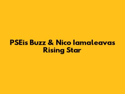 PSEi's Buzz & Nico Iamaleava's Rising Star