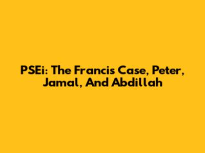 PSEi: The Francis Case, Peter, Jamal, And Abdillah