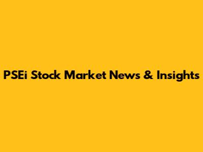 PSEi Stock Market News & Insights