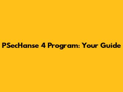 PSecHanse 4 Program: Your Guide