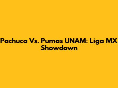 Pachuca Vs. Pumas UNAM: Liga MX Showdown