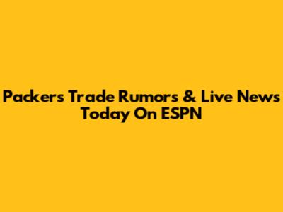 Packers Trade Rumors & Live News Today On ESPN