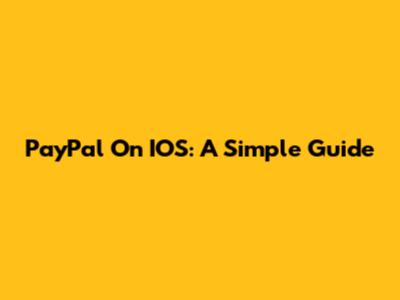 PayPal On IOS: A Simple Guide