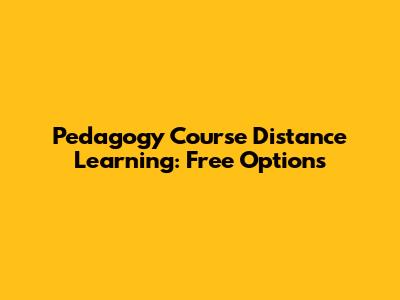 Pedagogy Course Distance Learning: Free Options