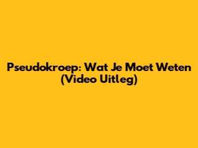 Pseudokroep: Wat Je Moet Weten (Video Uitleg)