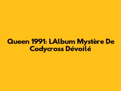 Queen 1991: L'Album Mystère De Codycross Dévoilé