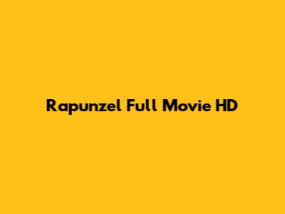 Rapunzel Full Movie HD