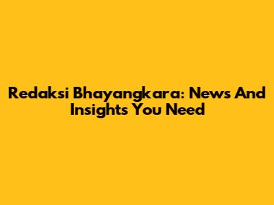 Redaksi Bhayangkara: News And Insights You Need