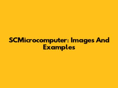 SCMicrocomputer: Images And Examples