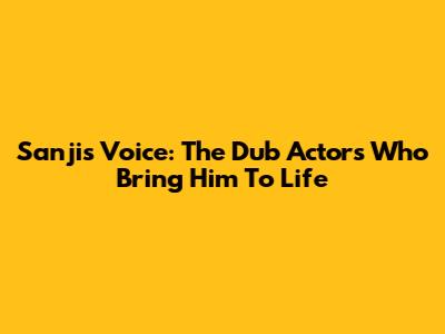 Sanji's Voice: The Dub Actors Who Bring Him To Life