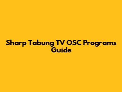 Sharp Tabung TV OSC Programs Guide