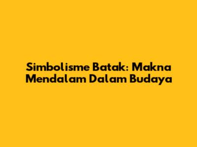 Simbolisme Batak: Makna Mendalam Dalam Budaya