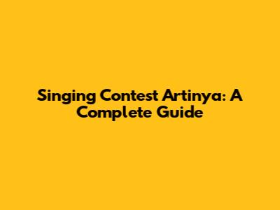 Singing Contest Artinya: A Complete Guide