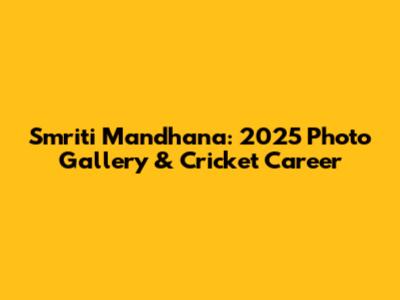 Smriti Mandhana: 2025 Photo Gallery & Cricket Career