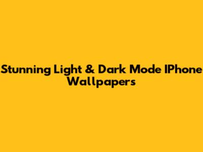 Stunning Light & Dark Mode IPhone Wallpapers