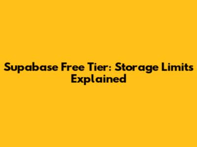 Supabase Free Tier: Storage Limits Explained