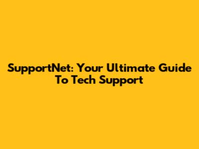 SupportNet: Your Ultimate Guide To Tech Support