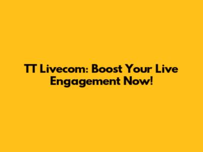 TT Livecom: Boost Your Live Engagement Now!