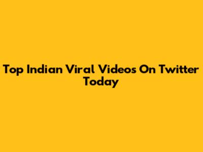 Top Indian Viral Videos On Twitter Today